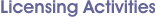 Licensing Activities